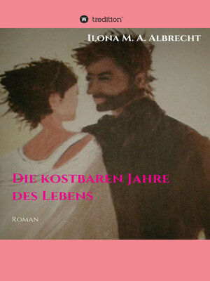 cover image of Die kostbaren Jahre des Lebens